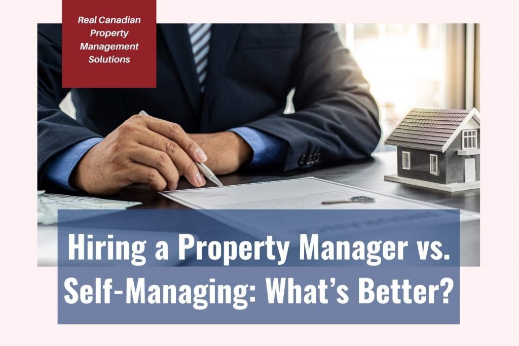 Hiring a Property Manager vs. Self-Managing What’s Better